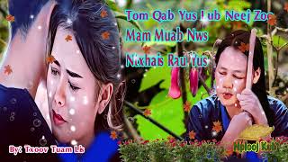 Tom Qab Yus Lub Neej Zoo Mam Muab Nws Ntxhais Rau Yus_By: Txoov Tuam Lis