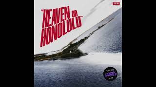 Burmese Bombshells - Heaven Or Honolulu