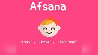 Afsana name mean - Muslim Name