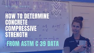 How to Calculate Concrete Compressive Strength from ASTM C 39 Data - Vlog 656