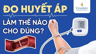 Hướng dẫn đo huyết áp chính xác nhất | BS Phạm Tuyết Trinh, BV Vinmec Times City