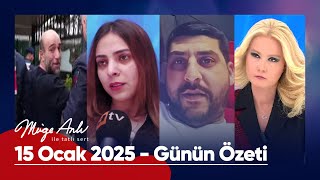 Günün Özeti - 15 Ocak 2025  | #MügeAnlı #mügeanlıiletatlısert