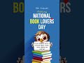 📚 09 August | World Book Lovers Day!