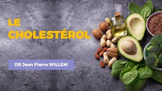 Le Cholestérol - Docteur Jean Pierre WILLEM