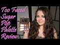 || REVIEW || Too Faced Sugar Pop Palette ||