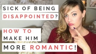 RELATIONSHIP ADVICE: How To Make Your Boyfriend More Romantic & Thoughtful! | Shallon Lester
