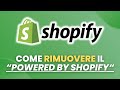 Come Rimuovere il POWERED BY Shopify - Guida Pratica per Principianti