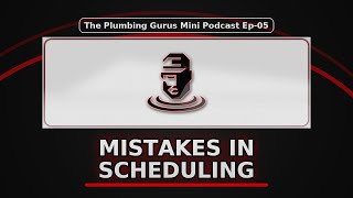 EP 5 Mistakes In Scheduling