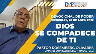 Devocionales de Poder | Dios Se Compadece De Ti | Miércoles, 20 de Abril 2022