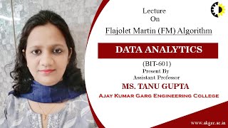 FLAJOLET MARTIN (FM) ALGORITHM | DATA ANALYTICS | LECTURE 01 BY MS. TANU GUPTA | AKGEC