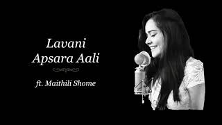 Lavani - Apsara Aali ft. Maithili Shome