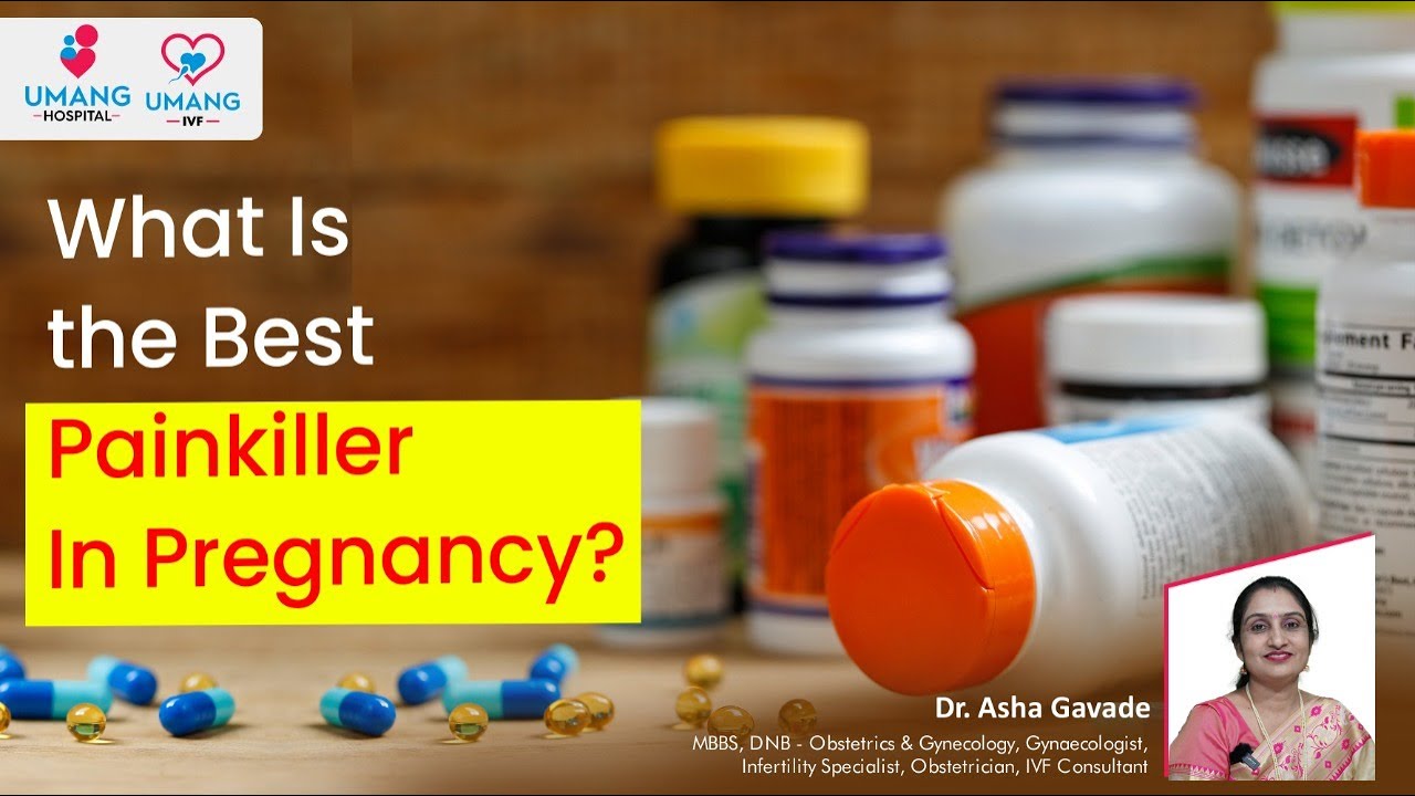 What Is Best Painkiller In Pregnancy? | Which Painkiller Is Safe In ...