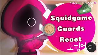 Squid game guards react |part 2| cred in desc|