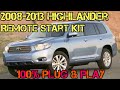 2008-2013 Toyota Highlander 100% Plug & Play Remote Start Kit