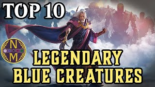 MTG Top 10: Legendary Blue Creatures | Magic: the Gathering | Episode 607