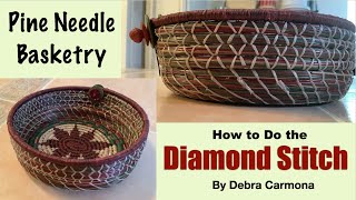 How to Do the Diamond Stitch in Pine Needle Basketry