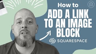How to Add a Link to an Image Block on Squarespace