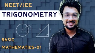 TRIGONOMETRY- Basic Mathematics (NEET/IIT-JEE) | Class 11 | PHYSICS|MALAYALAM| #neet #jeemains