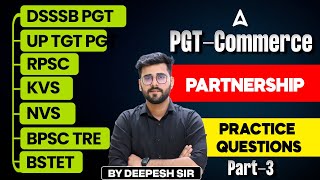 Commerce For All PGT Exams 2025 | Commerce - Partnership - Practice Questions ( Day- 3 )