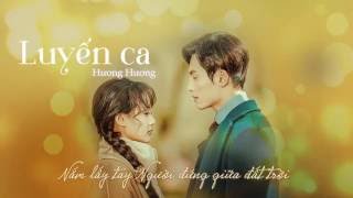 [Vietsub] Luyến ca 恋歌 - Hương Hương 香香 || Bán yêu Khuynh Thành OST