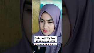 Gadis cantik keturunan palestina dan sunda #shorts #shortvideo #sunda #gadis #palestine #cantik