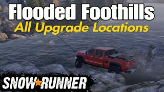 SNOWRUNNER PHASE 2 Flooded Foothills ALL UPGRADE Locations