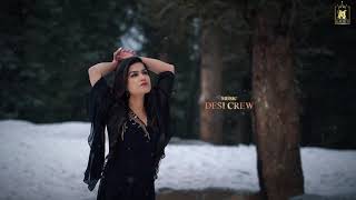 Kaur B_new song_ Khudgarz Mohabbat _ Latest Song_ Desi Crew_Narinder Batth_2019 Song
