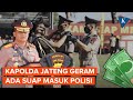 Fakta Kasus Suap Masuk Bintara Polri yang Bikin Kapolda Jawa Tengah geram