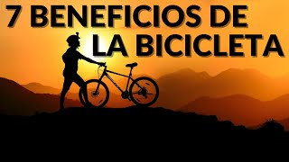 7 BENEFICIOS DE ANDAR EN BICICLETA | VENTAJAS DEL CICLISMO