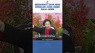 Megawati Sentil Bahlil soal Raja Jawa: Saya Mau Kenalan Juga sama Raja Jawa