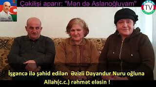 12.2.22: İşgəncə ilə şəhid edilən  Əzizli Dayandur Nuru oğluna  Allah(c.c.) rəhmət eləsin !