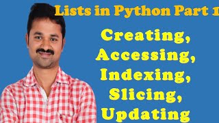 Implementation of lists in Python Part1|| Creating || Accessing || Slicing || Updating || Indexing