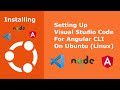 How to set up Visual Studio Code for Angular App on Ubuntu (Linux)