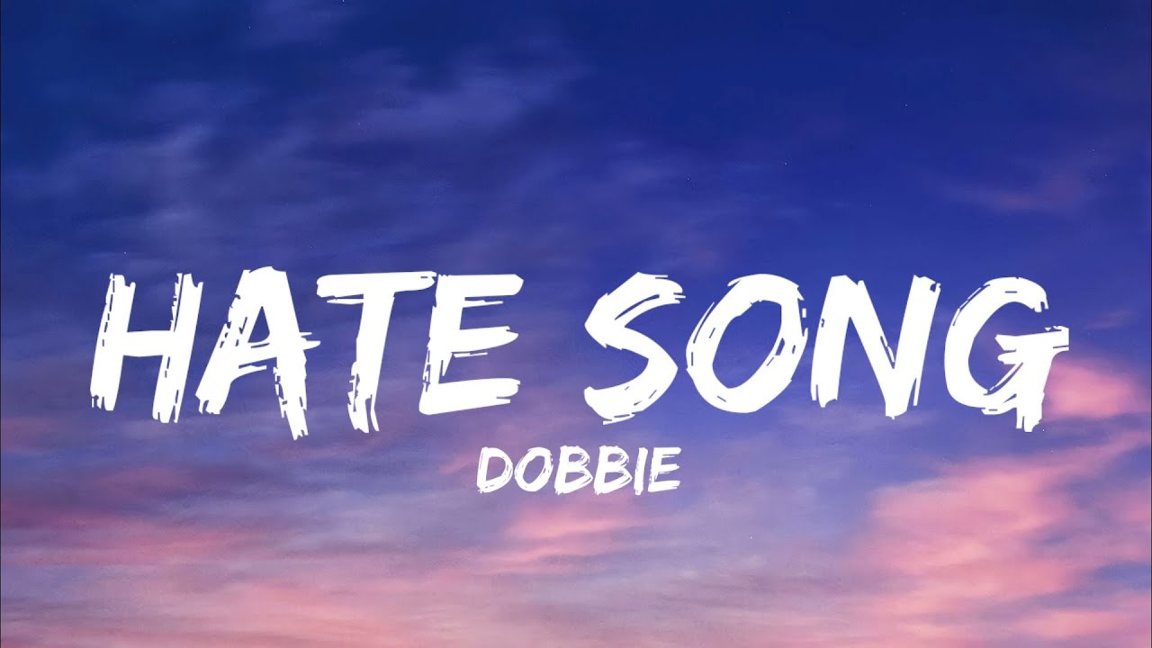 Doobie - Hate Song (Lyrics) - YouTube