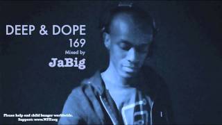 Deep House Mix by JaBig: 2013 Nu Garage Music Playlist - DEEP \u0026 DOPE 169