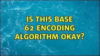 Is this base 62 encoding algorithm okay?
