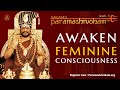 Awaken Divine Feminine Consciousness With In You | Join Paramashivoham | Register Now