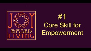 #1 Core Skill for Empowerment