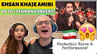 EHSAN KHAJE AMIRI - BA TO | FIRST TIME TO REACT! ❤️🇮🇷