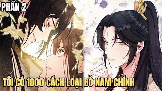 P2 - Tôi có 1000 Cách Loại Bỏ Nam Chính - Review Phim Truyện Tranh Hay