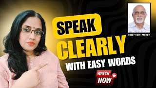 #416 Speak clearly with easy words | How to Sound Smarter with Simple Words | Tutor-Rohil Menon sir