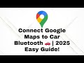 How to Connect Google Maps to Car Bluetooth in 2025 🚗 | Quick & Easy Guide!