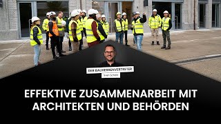 Effektive Zusammenarbeit mit Architekten und Behörden | Episode 110 - Der Bauherrenvertreter