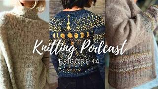 Knitting Podcast Ep. 14: 5 FOs \u0026 2025 Knitting Plans in Action!