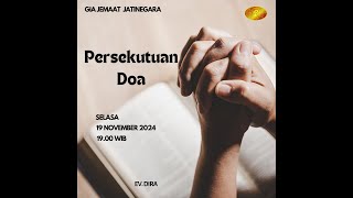 PERSEKUTUAN DOA I EV.DIRA WARUWU I GIA JATINEGARA  I 19 NOVEMBER 2024