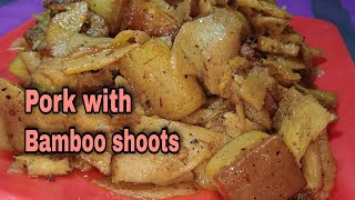 Pork With Bamboo Shoots//Omajwng Ouwa Mewai//Village Food