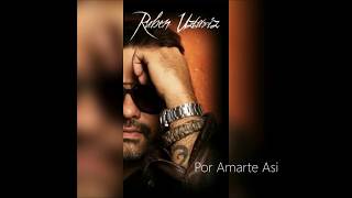 RUBEN UZTARIZ - Por Amarte Asi