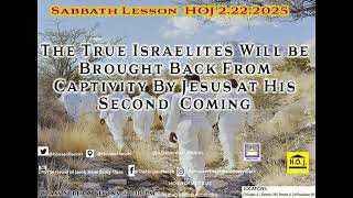 Sabbath Live at The HOJ 2-22-2025: The True Israelites Will Be Brought Back From Captivity By Jesus