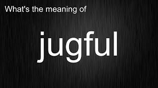 jugful? Learn How to Use This English Word Correctly!