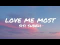 Sisi Subedi - love me most (Official Lyrics)